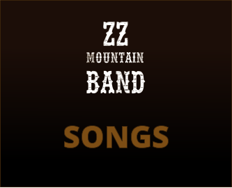 mountain band Z Z  SONGS