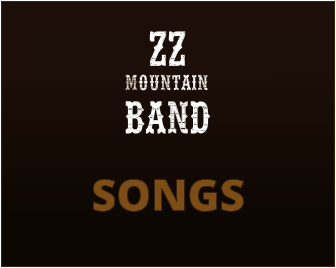 mountain band Z Z  SONGS